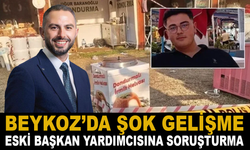 Beykoz'da şok gelişme: Eski Başkan Yardımcısına Soruşturma