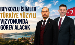 Beykozlu İsimler Türkiye Yüzyılı Vizyonunda Görev Alacak