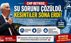 CHP Beykoz: “Su Sorunu Çözüldü, Kesintiler Sona Erdi”