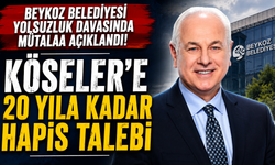 Köseler’e 20 Yıla Kadar Hapis Talebi