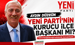 Aydın Düzgün'ün Yeni Parti'nin Kurucu İlçe Başkanı Olacak