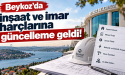 Beykoz’da inşaat ve imar harçlarına güncelleme geldi!