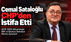 Cemal Sataloğlu CHP’den İstifa Etti