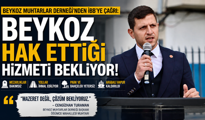 Beykoz Muhtarlar Derneği'nden İBB'ye Hizmet Çağrısı