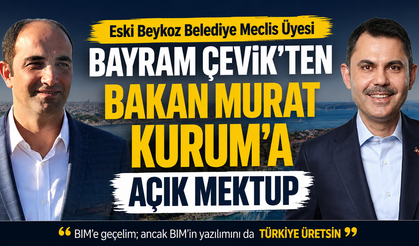 Bayram Çevik’ten Bakan Murat Kurum’a Açık Mektup
