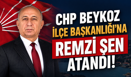 CHP Beykoz İlçe Başkanlığı’na Remzi Şen atandı