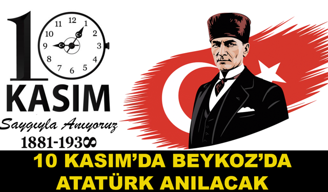 10 Kasım’da Beykoz’da Atatürk Anılacak