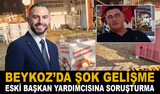 Beykoz'da şok gelişme: Eski Başkan Yardımcısına Soruşturma