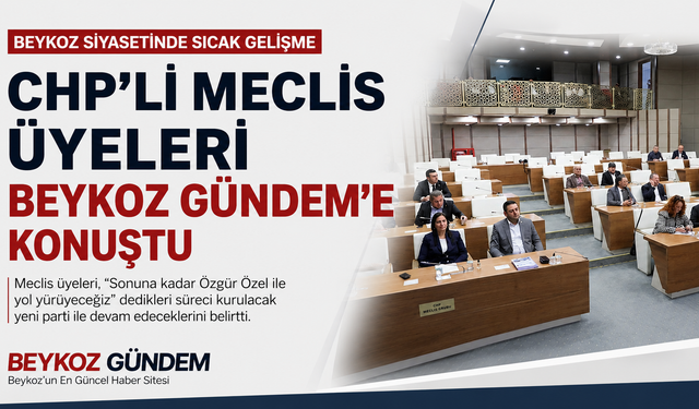 CHP'li Meclis Üyeleri Beykoz Gündem'e Konuştu