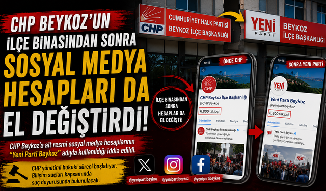 CHP Beykoz'un İlçe Binasından Sonra Sosyal Medya Hesapları da El Değiştirdi