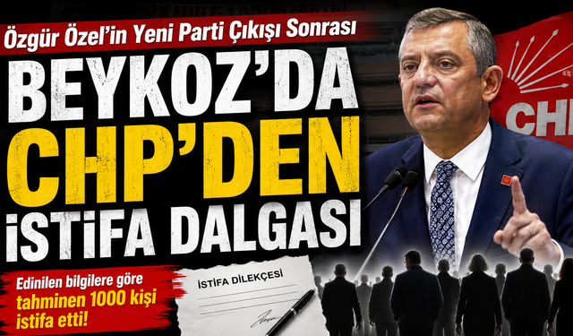 Özgür Özel'in Yeni Parti Çıkışı Sonrası Beykoz'da CHP'den İstifa Dalgası