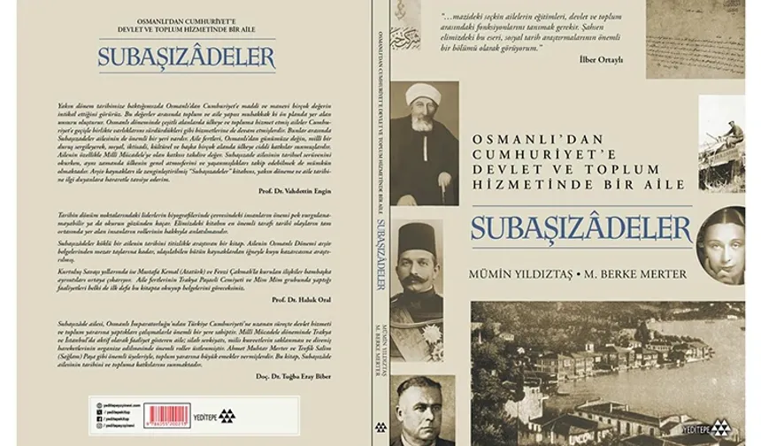 Osmanlı’dan Cumhuriyete, devlet ve toplum hizmetinde bir aile… Subaşızadeler