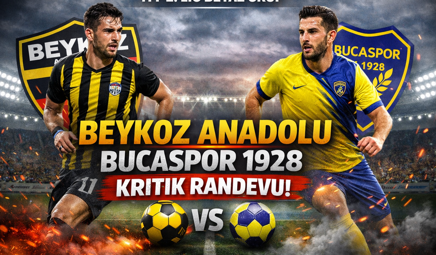 Beykoz Anadolu, Bucaspor 1928’i Konuk Ediyor