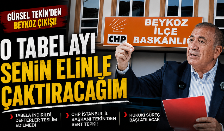 Gürsel Tekin'den Beykoz Çıkışı: "O Tabelayı Senin Elinle Çaktıracağım"