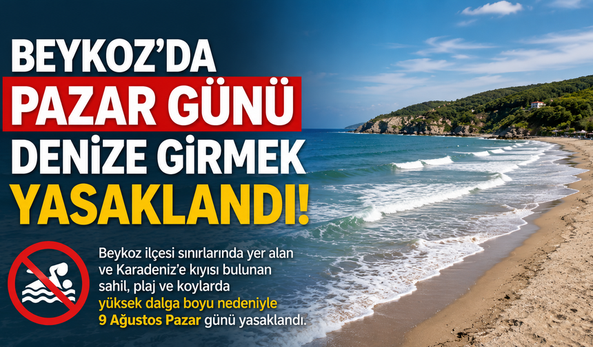 Beykoz’da Pazar Günü Denize Girmek Yasaklandı