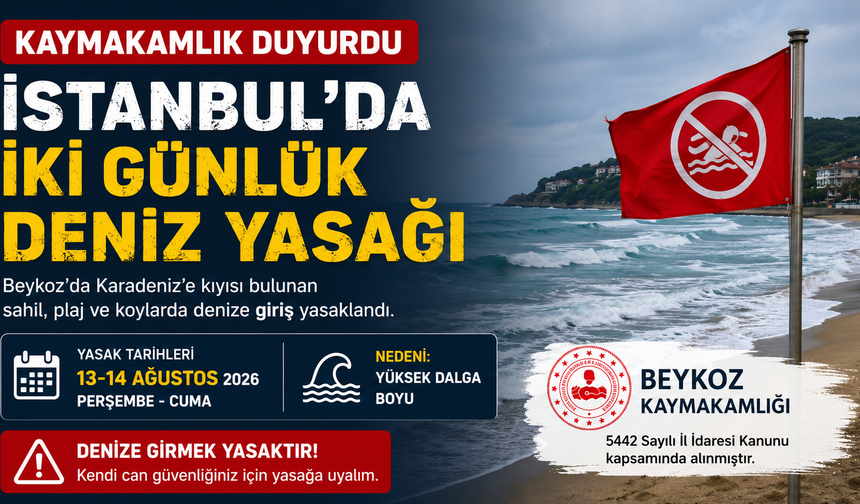Beykoz’da iki günlük deniz yasağı