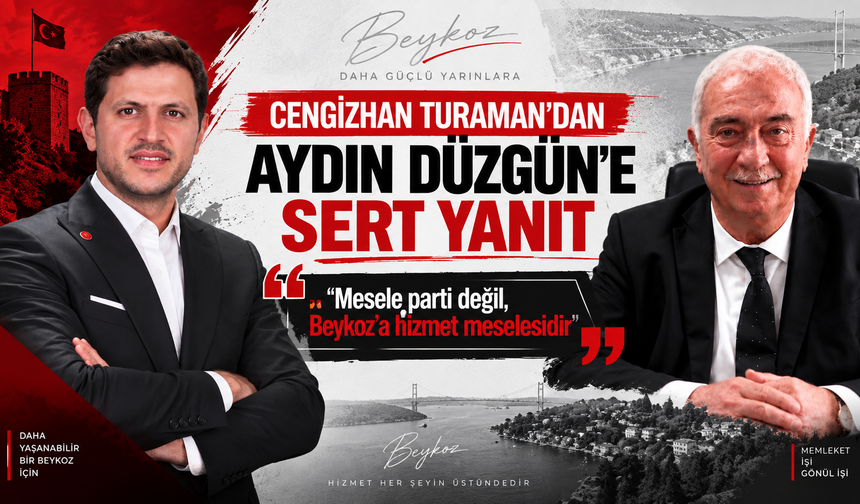 Turaman’dan Aydın Düzgün’e sert yanıt: “Mesele parti değil, Beykoz’a hizmet meselesidir”