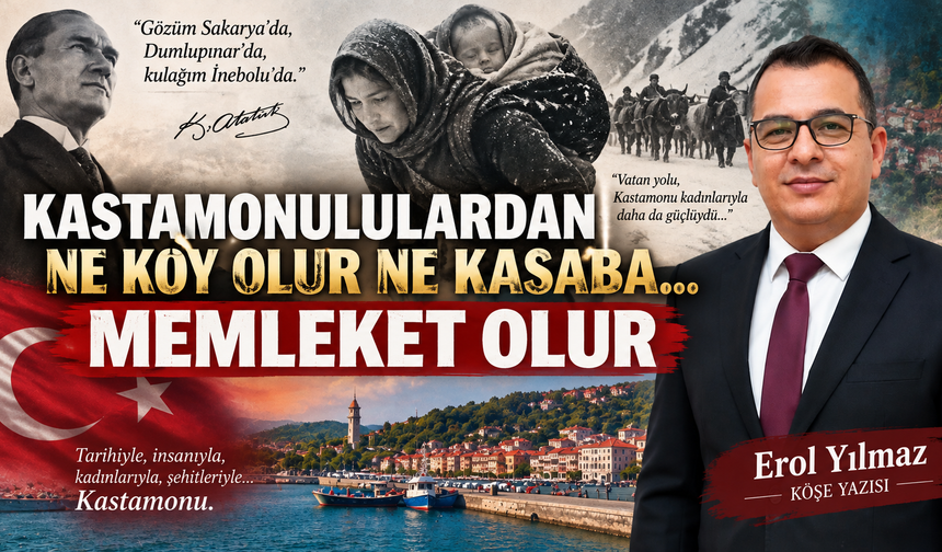 Kastamonululardan Ne Köy Olur Ne Kasaba… Memleket Olur MEMLEKET