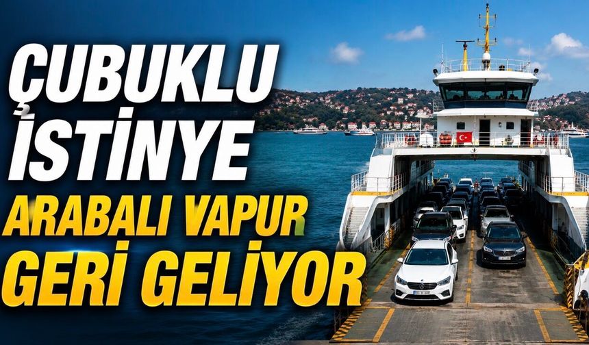 Çubuklu-İstinye Arabalı Vapur geri geliyor