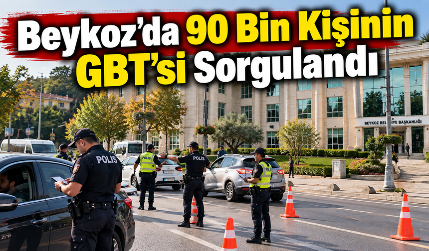 Beykoz’da 90 Bin Kişinin GBT’si Sorgulandı